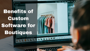 Custom Software for Boutiques