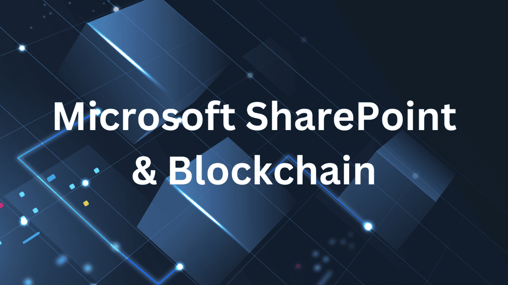 Microsoft SharePoint & Blockchain